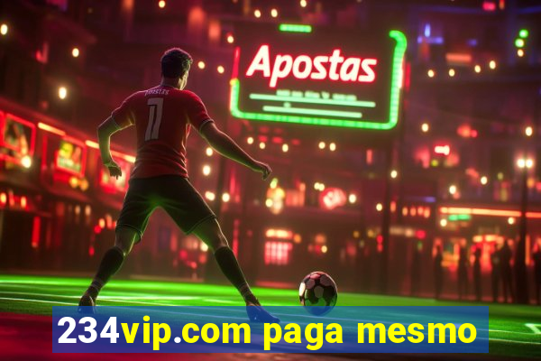 234vip.com paga mesmo